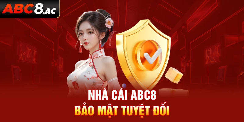 ABC8 bảo mật hội viên rất chặt chẽ