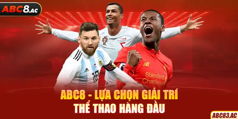 ABC8 - Lựa chọn giải trí thể thao hàng đầu