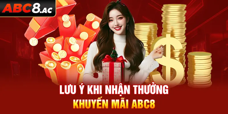 Lưu ý hội viên cần nhớ khi nhận thưởng khuyến mãi ABC8