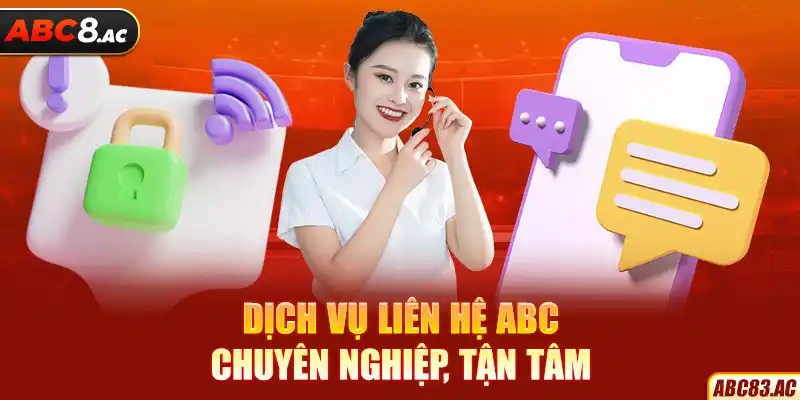 Dịch vụ liên hệ ABC8 uy tín, chuyên nghiệp hàng đầu