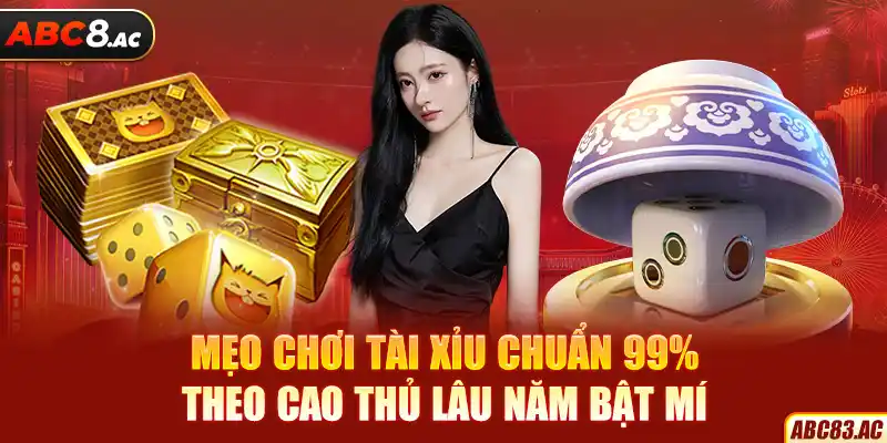 Mẹo chơi tài xỉu