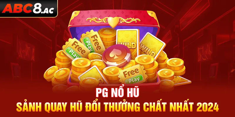 PG nổ hũ