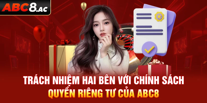 Trách nhiệm hai bên với chính sách quyền riêng tư của ABC8