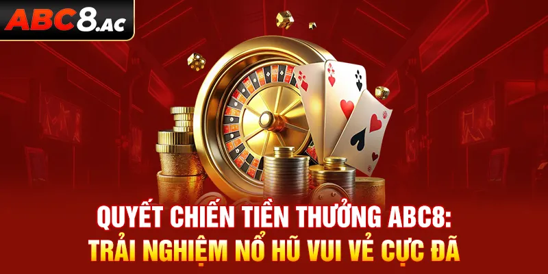 Quyết chiến tiền thưởng ABC8